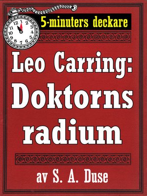 cover image of 5-minuters deckare. Leo Carring: Doktorns radium. Detektivhistoria